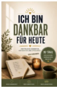 Ich bin dankbar für heute